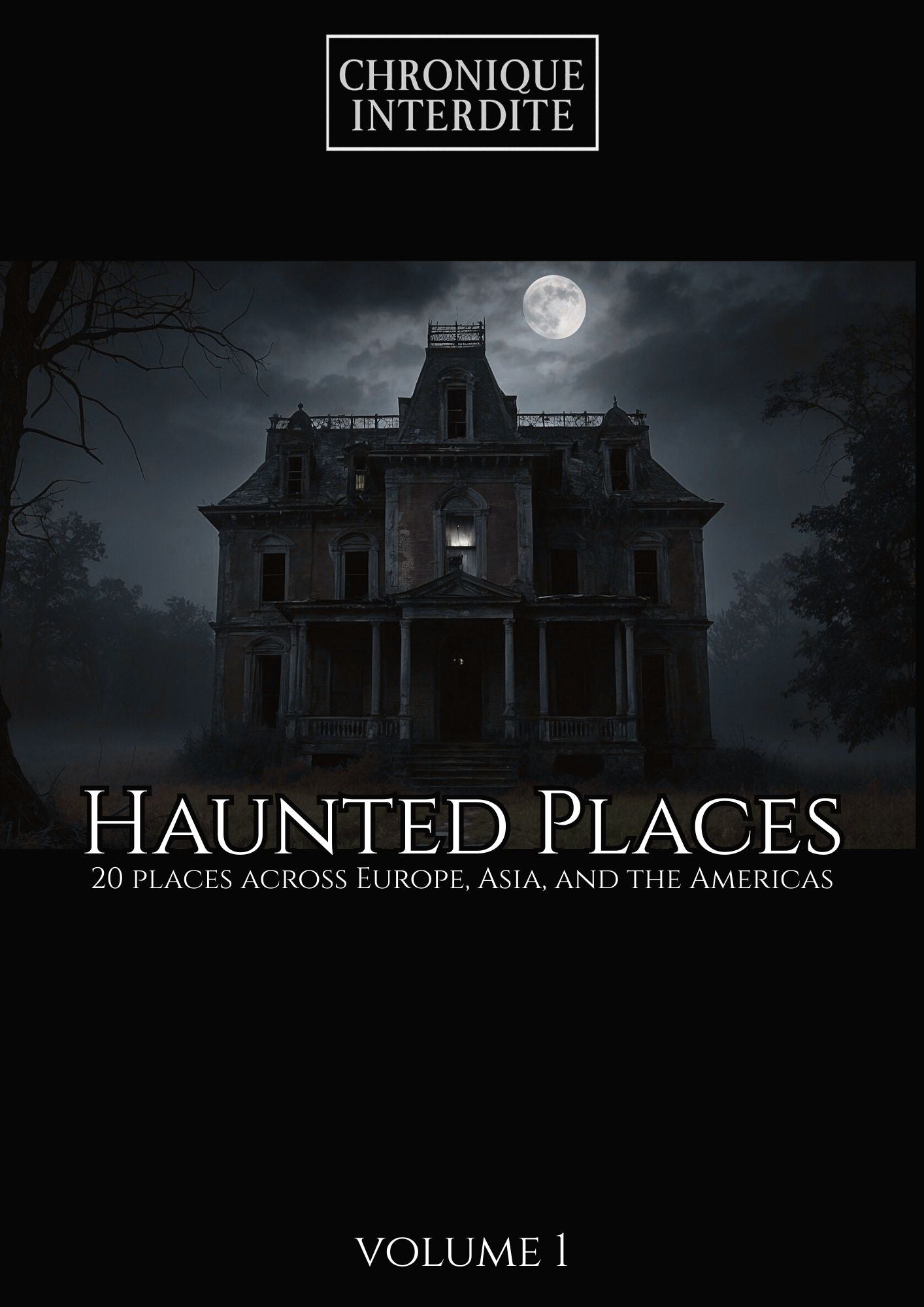 Lieux Hantés – Volume 1 | 20 lieux à travers l’Europe, l’Asie et les Amériques
