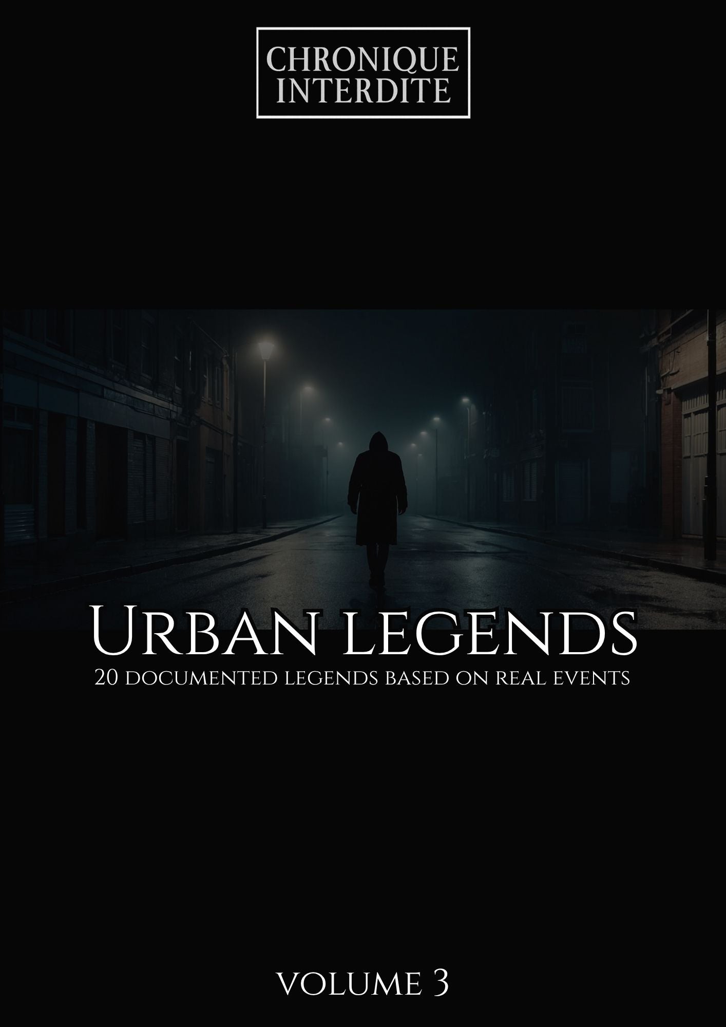 Légendes Urbaines – Volume 3 | 20 récits documentés basés sur des faits réels